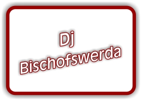 dj bischofswerda